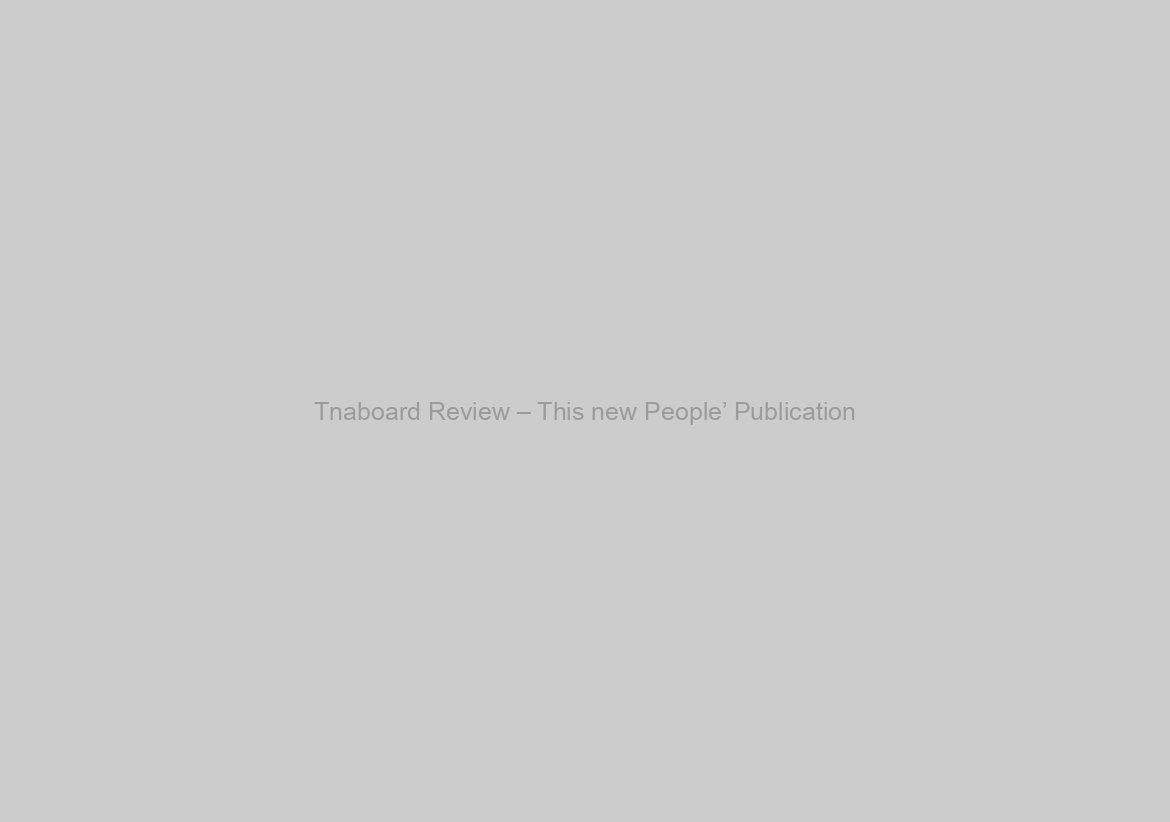 Tnaboard Review – This new People’ Publication
